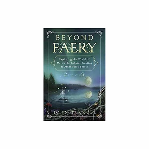 Beyond Faery by John T Kruse