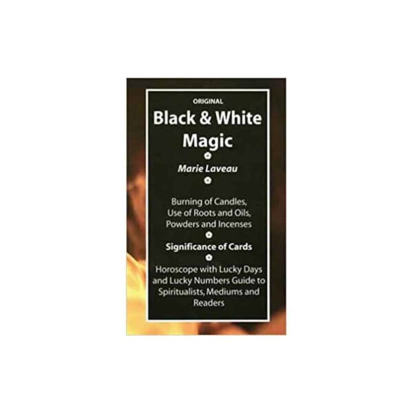 Black & White Magic by Marie Laveau