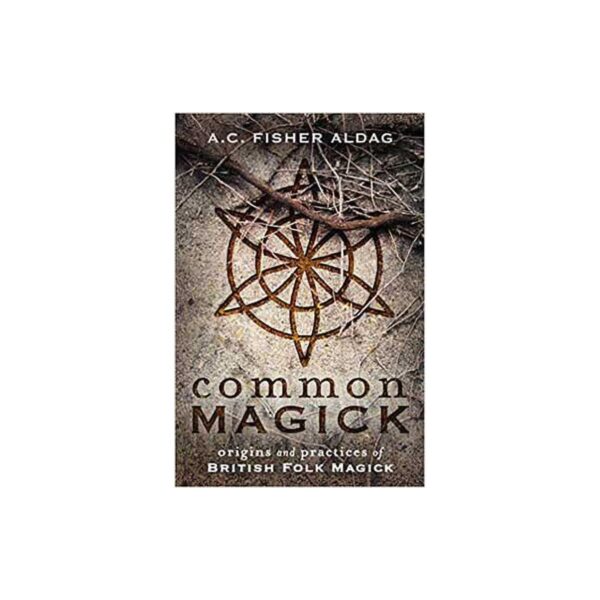 Common Magick by A C Fisher Aldag
