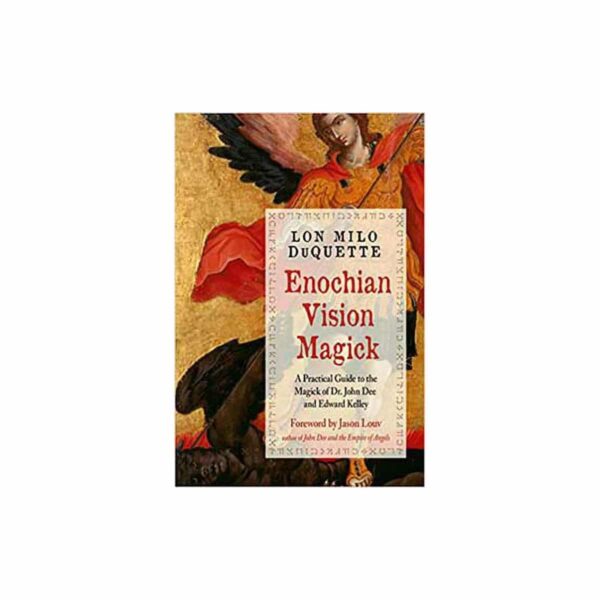 Enochian Vision Magick by Lon Milo DuQuette