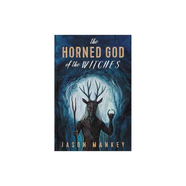 Horned God of the Witches by Jason Mankey