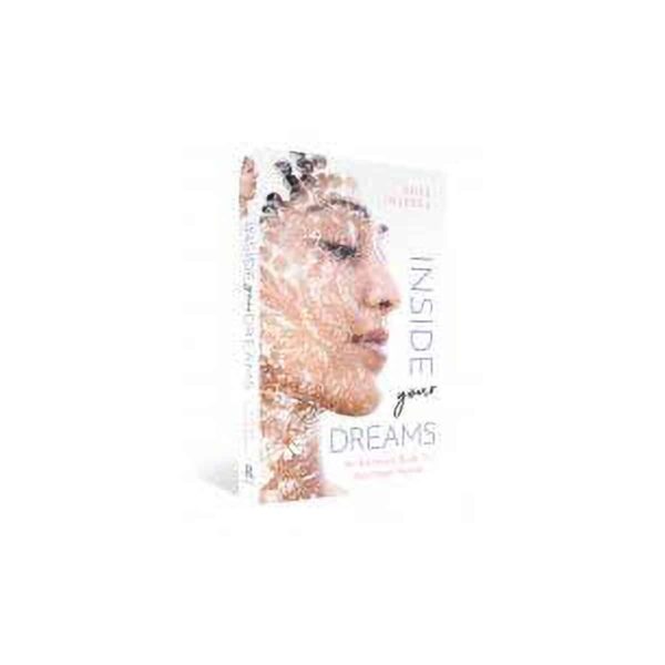 Inside your Dreams, Advanced Guide by Rose Inserra