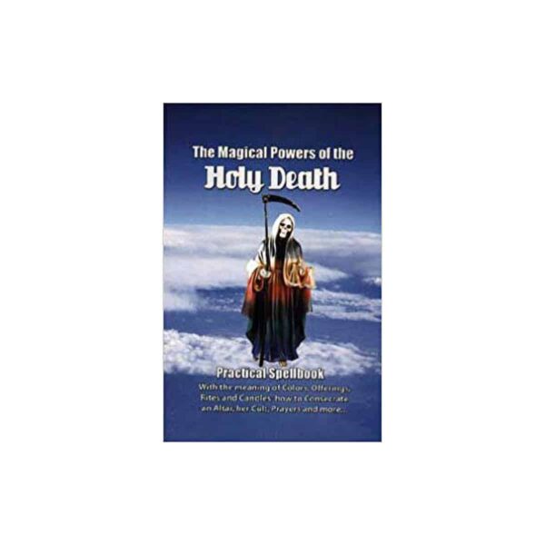 Magic Powers of the Holy Death by Victoria Rey