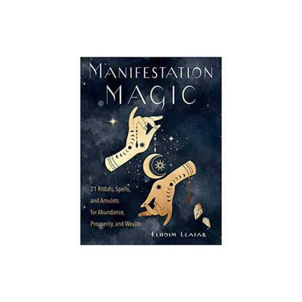 Manifestation Magic by Elhoim Leafar