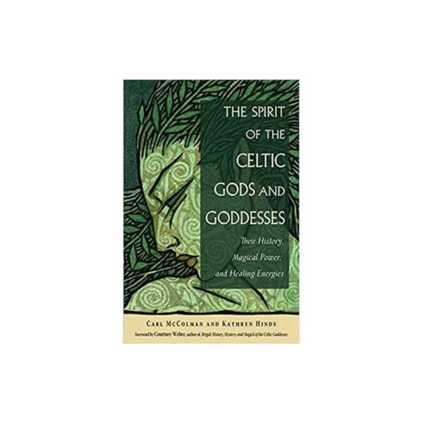 Spirit of the Celtic Gods & Goddesses by McColman & Hinds