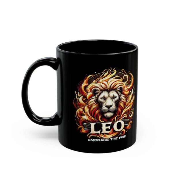 Leo - Embrace The Fire - Black Leo Mug (11oz, 15oz) - Image 4