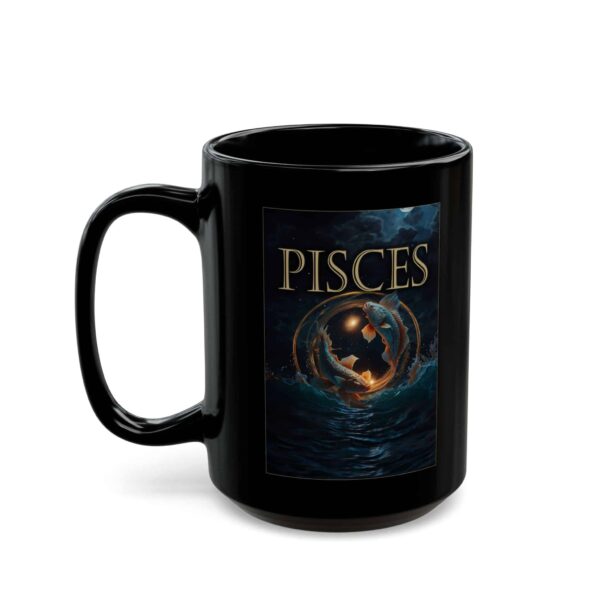 Pisces Power - Black Zodiac Astrology Mug (11oz, 15oz) - Image 7