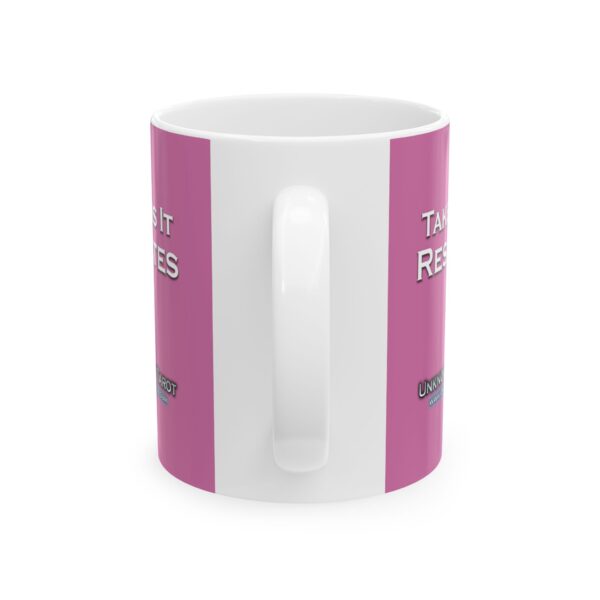 Take It As It Resonates - Pink Ceramic Mug 11oz by Unknown Truth Tarot - Image 3