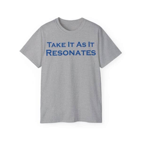 Take It As It Resonates - Unisex Ultra Cotton Tee by Unknown Truth Tarot - Image 9
