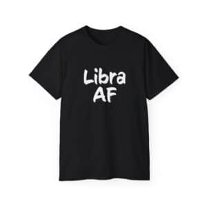 Libra AF - Zodiac Collection - Unisex Ultra Cotton Tee